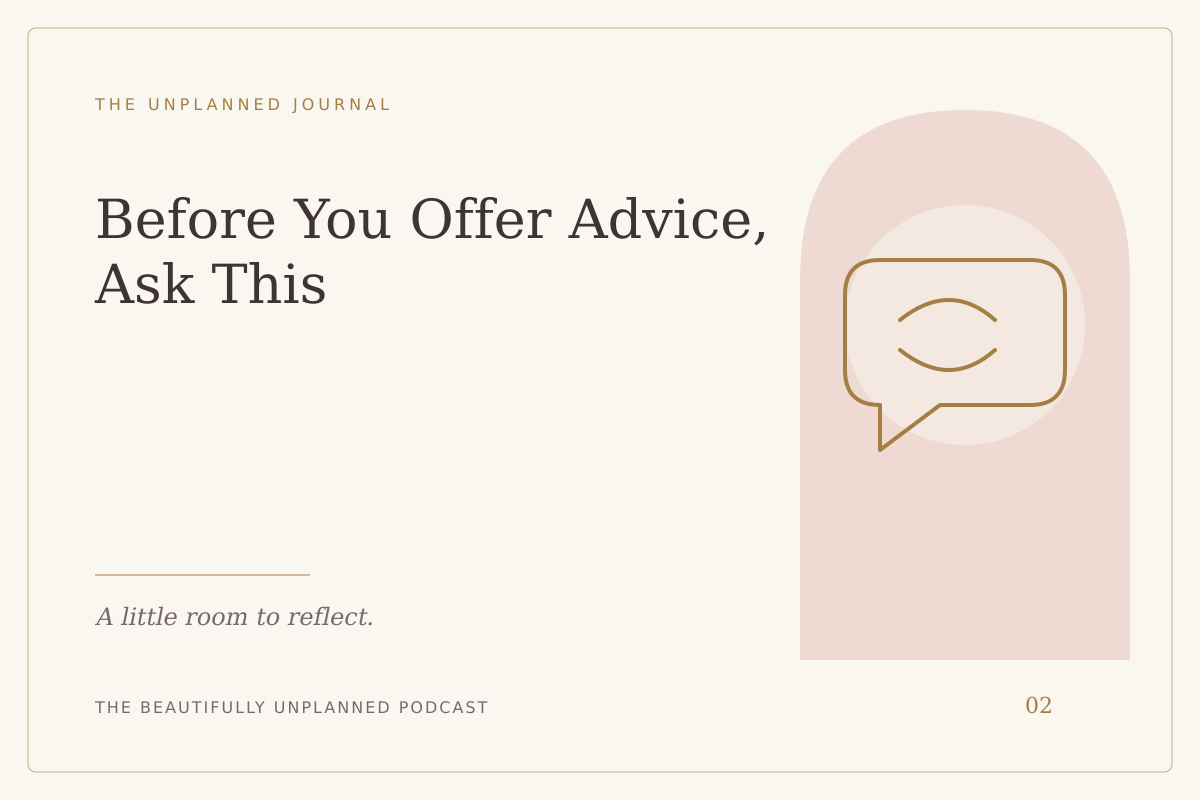 Before You Offer Advice, Ask This — companion episode artwork