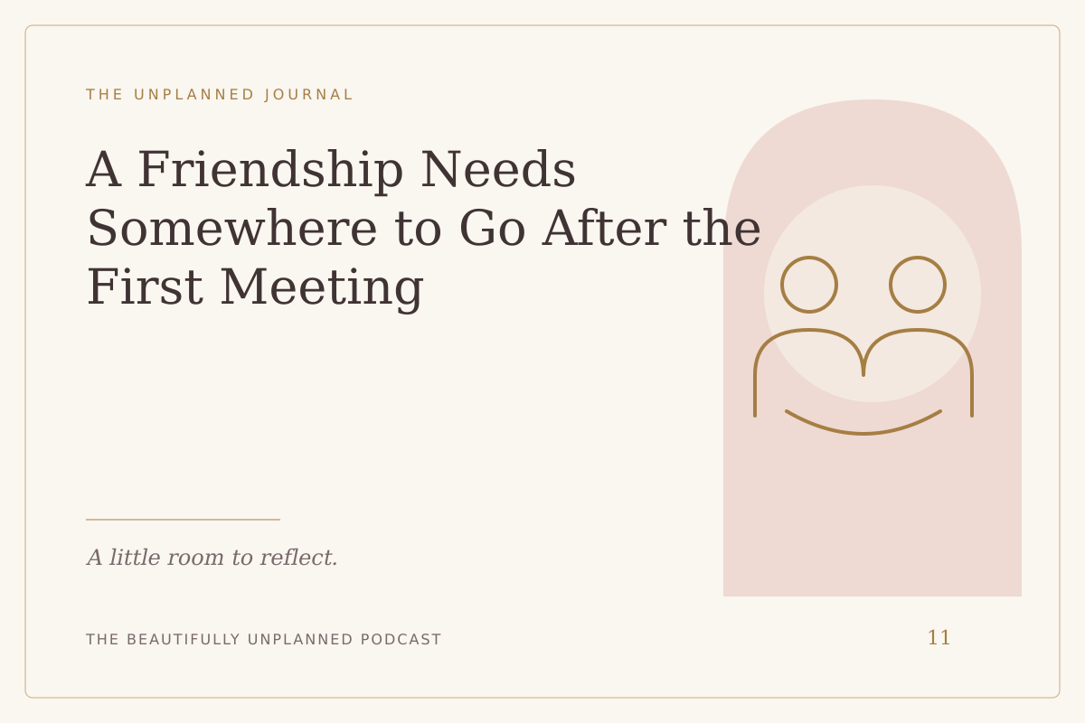 A Friendship Needs Somewhere to Go After the First Meeting — illustrated journal cover