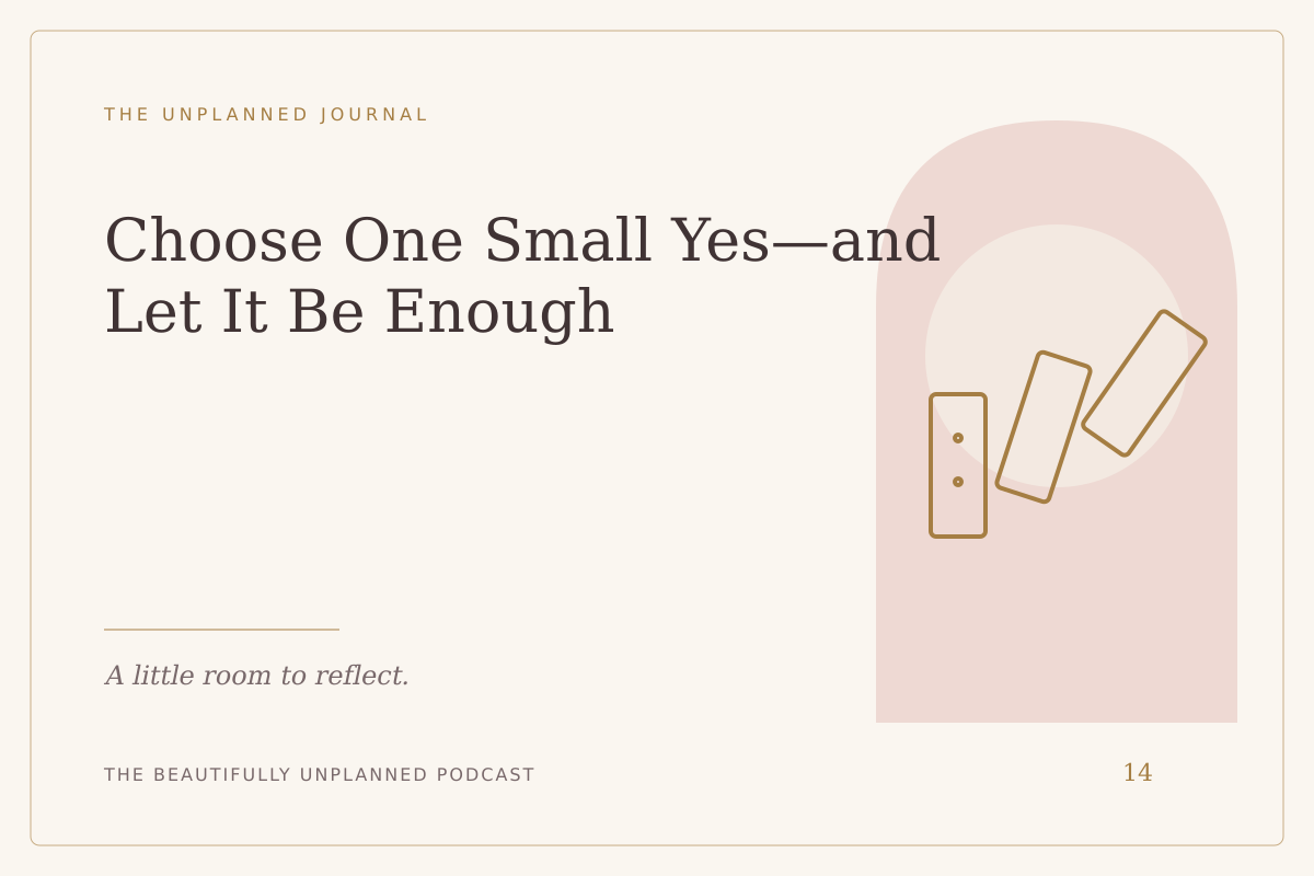 Choose One Small Yes—and Let It Be Enough — illustrated journal cover