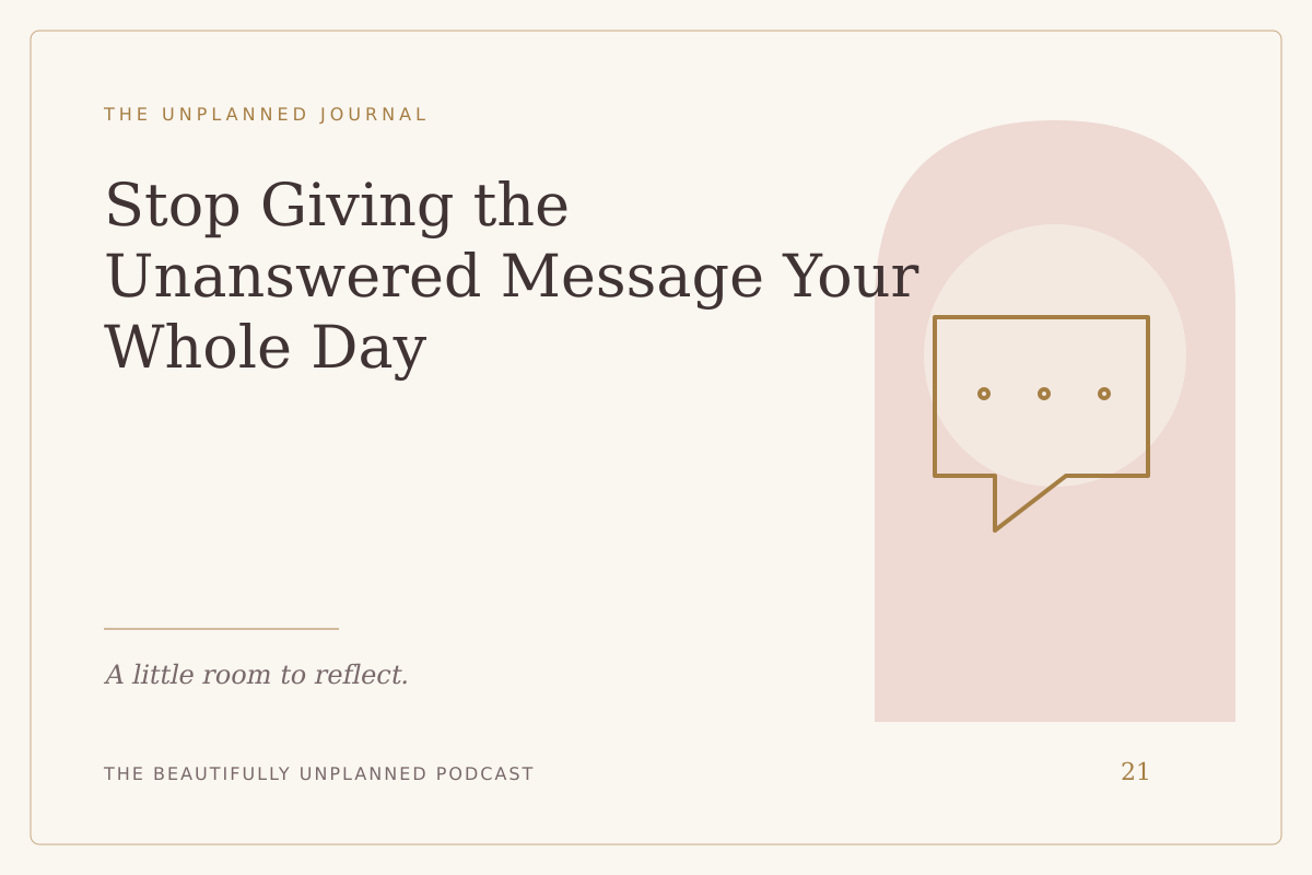 Stop Giving the Unanswered Message Your Whole Day — illustrated journal cover