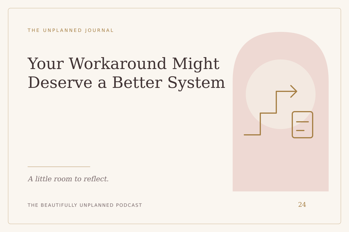 Your Workaround Might Deserve a Better System — illustrated journal cover